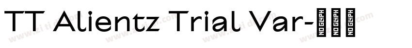 TT Alientz Trial Var字体转换 TT Alientz Trial Var字体转换